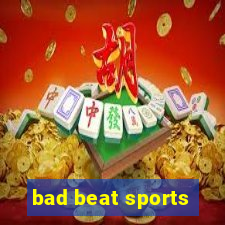 bad beat sports